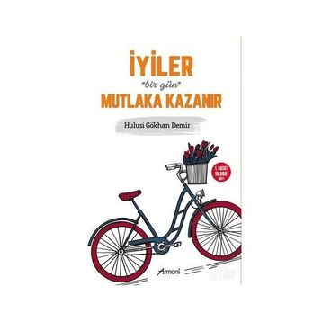 İyiler Bir Gün Mutlaka Kazanır - Hulusi Gökhan Demir