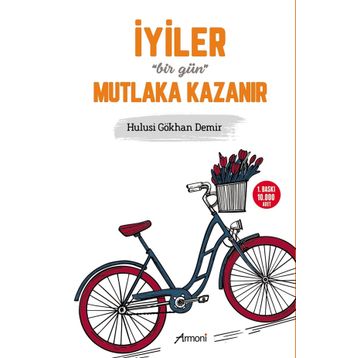 İyiler Bir Gün Mutlaka Kazanır - Hulusi Gökhan Demir