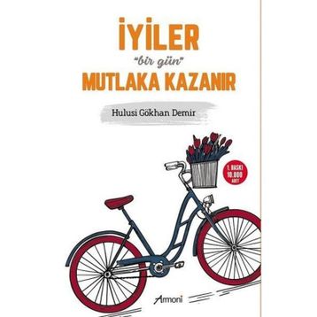 İyiler Bir Gün Mutlaka Kazanır - Hulusi Gökhan Demir