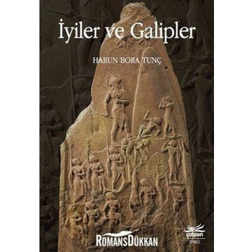 İyiler Ve Galipler - Harun Bora Tunç