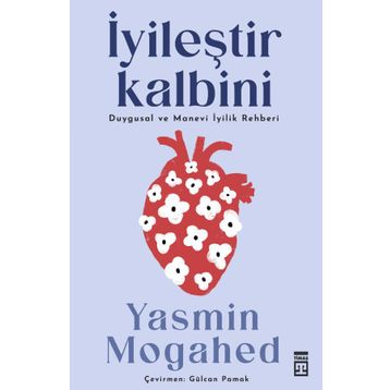 İyileştir Kalbini- Yasmin Mogahed - Timaş Yayınları