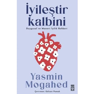 İyileştir Kalbini- Yasmin Mogahed - Timaş Yayınları
