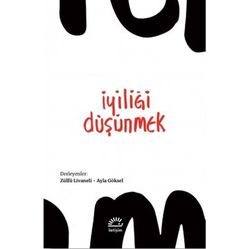 İyiliği Düşünmek - Zülfü Livaneli