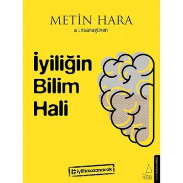İyiliğin Bilim Hali - Metin Hara