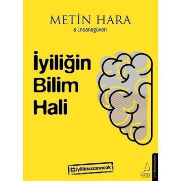 İyiliğin Bilim Hali - Metin Hara