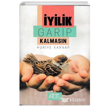 İyilik Garip Kalmasın - Huriye Karnap