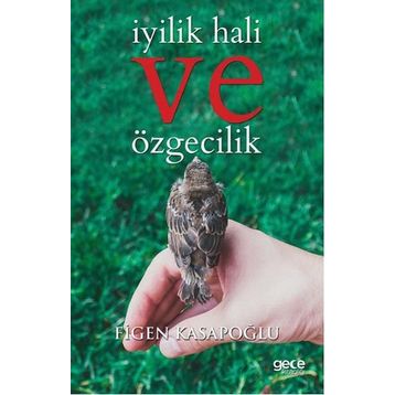 İyilik Hali ve Özgecilik - Figen Kasapoğlu