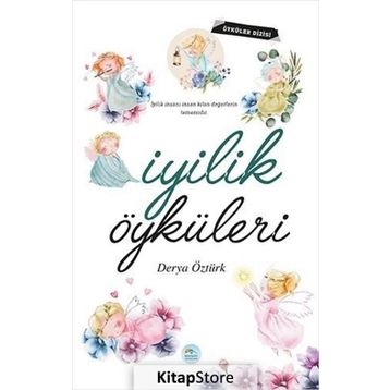 İyilik Öyküleri - Derya Öztürk