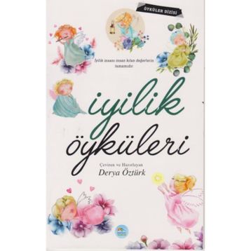 İyilik Öyküleri - Derya Öztürk