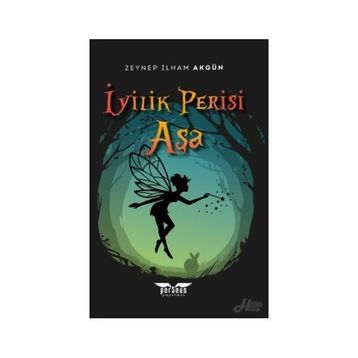 İyilik Perisi Aşa - Zeynep İlham Akgün