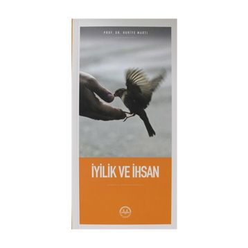 İyilik Ve İhsan - Huriye Martı