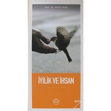 İyilik Ve İhsan - Huriye Martı