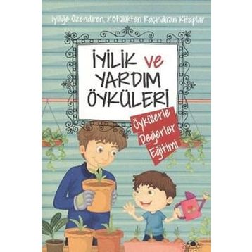 İyilik ve Yardım Öyküleri - Saide Nur Dikmen