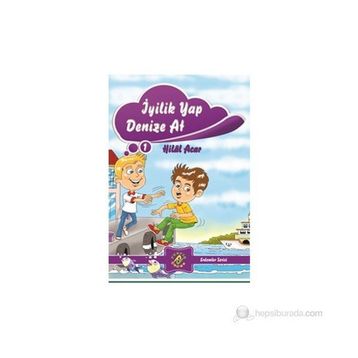 İyilik Yap Denize At - Hilal Acar