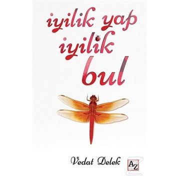 İyilik Yap İyilik Bul - Vedat Delek
