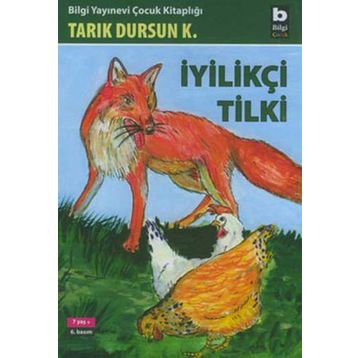 İYİLİKÇİ TILKI - TARIK DURSUN KAKINÇ