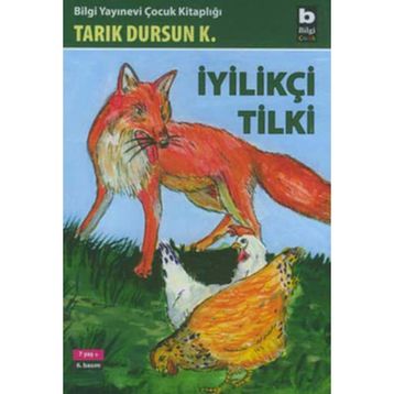 İYİLİKÇİ TILKI - TARIK DURSUN KAKINÇ