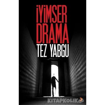 İyimser Drama - Tez Yabgu