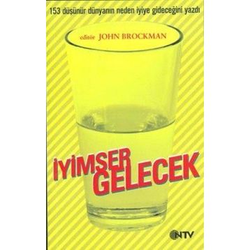 İYİMSER GELECEK - JOHN BROCKMAN