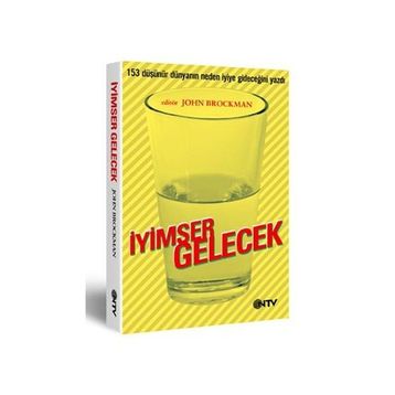İYİMSER GELECEK - JOHN BROCKMAN