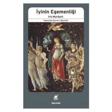 İyinin Egemenliği - Iris Murdoch