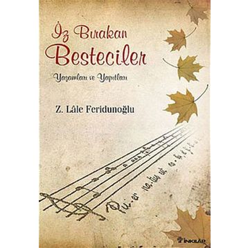 İZ BIRAKAN BESTECILER - Z. LÂLE FERİDUNOĞLU