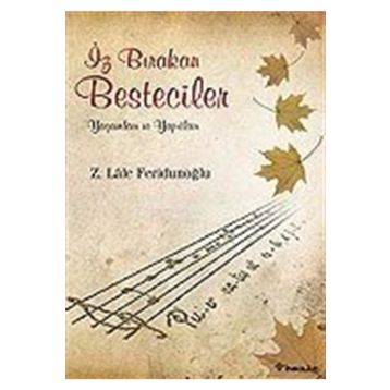 İZ BIRAKAN BESTECILER - Z. LÂLE FERİDUNOĞLU