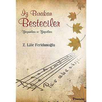 İZ BIRAKAN BESTECILER - Z. LÂLE FERİDUNOĞLU