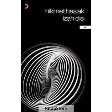 İZAH DIŞI - HIKMET HAŞLAK