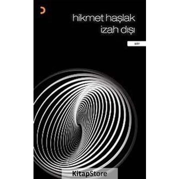İZAH DIŞI - HIKMET HAŞLAK