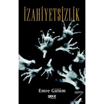 İzahiyetsizlik - Emre Gülüm