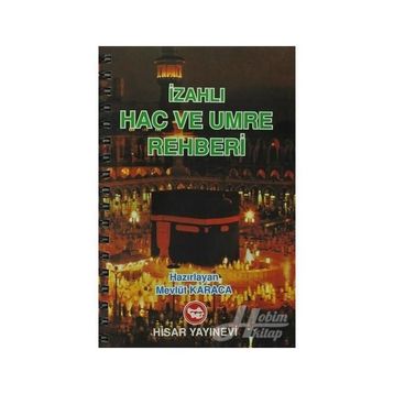 İZAHLI HAC VE UMRE REHBERI - MEVLÜT KARACA
