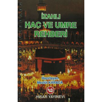 İZAHLI HAC VE UMRE REHBERI - MEVLÜT KARACA
