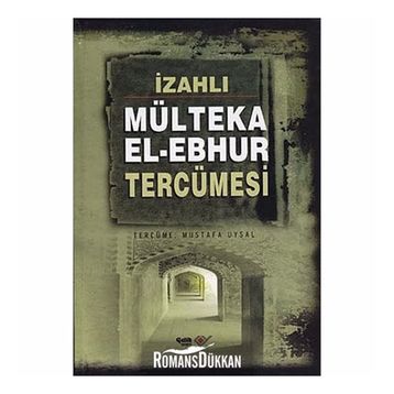 İzahlı Mülteka El Ebhur Tercümesi - Mustafa Uysal