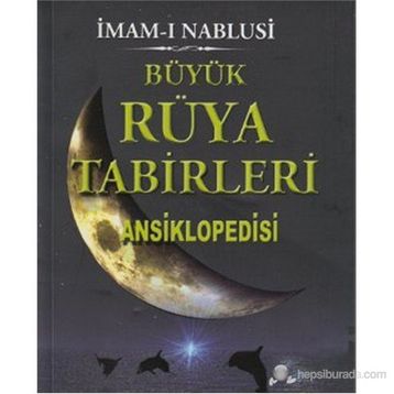 İZAHLI RÜYA TABIRLERI ANSIKLOPEDISI (2.HMR, B.BOY,CILTLI) - İMAM NABLUSI;İBN-I SIRIN NABLUSI