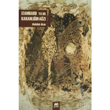 Izambard ya da Karanlığın Ağzı - Abdullah Akan