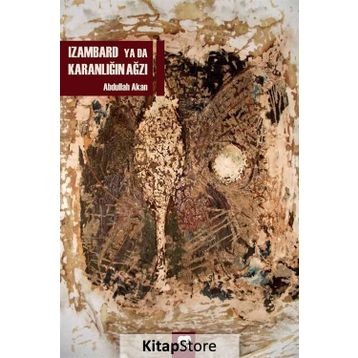 Izambard ya da Karanlığın Ağzı - Abdullah Akan