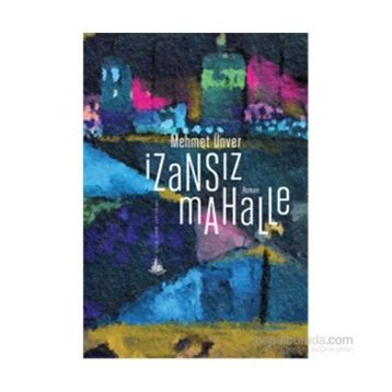 İzansız Mahalle - M. Mehmet Ünver