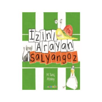 İzini Arayan Salyangoz - M. Tunç Atalay