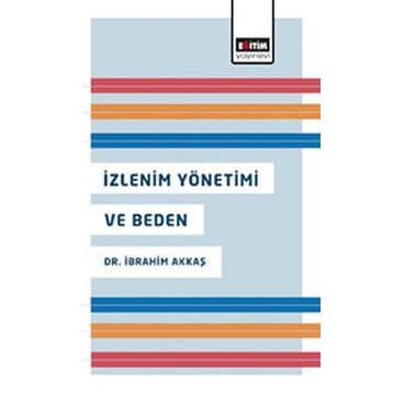 İzlenim Yönetimi ve Beden - İbrahim Akkaş