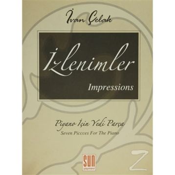 İzlenimler - Impressions Piyano İçin Yedi Parça - Ivan Çelak