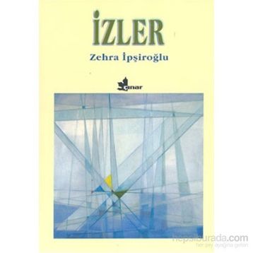 İZLER - ZEHRA İPŞİROĞLU