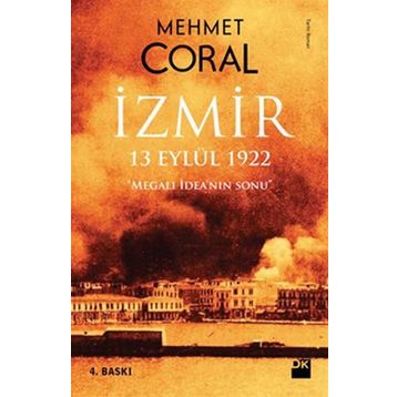 İzmir 13 Eylül 1922 - Mehmet Coral