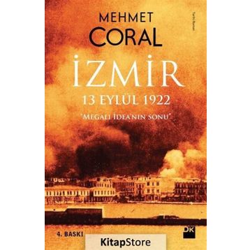 İzmir 13 Eylül 1922 - Mehmet Coral