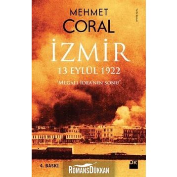 İzmir 13 Eylül 1922 - Mehmet Coral
