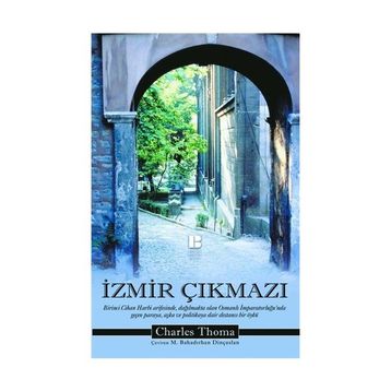 İzmir Çıkmazı - Charles Thoma