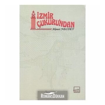 İZMIR ÇUKURU'NDAN - AHMET NECDET