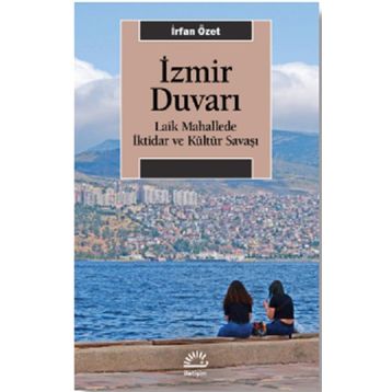 İzmir Duvarı - İrfan Özet