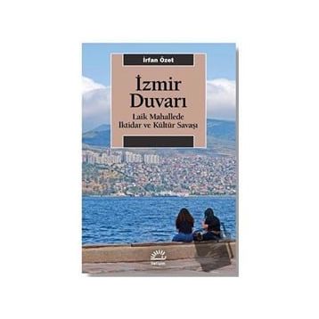 İzmir Duvarı - İrfan Özet