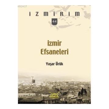 İZMİR EFSANELERI - YAŞAR ÜRÜK
